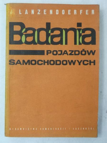 Lanzendoerfer  Jerzy - Badania pojazdów samochodowych