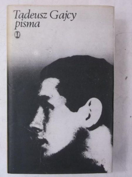Gajcy Tadeusz - Pisma