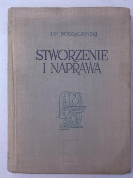 Dobraczyński Jan - Stworzenie i naprawa