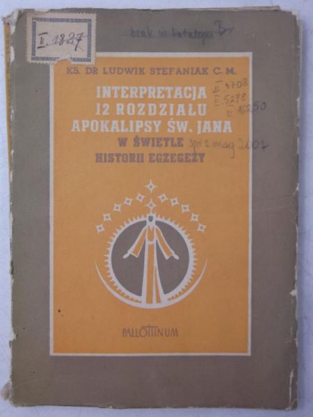Interpretacja 12 rozdziału Apokalipsy św. Jana w świetle historii egzegezy