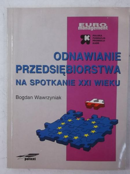 Odnawianie przedsiębiorstwa na spotkanie XXI wieku