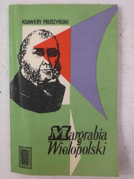 Pruszynski Ksawery - Margrabia Wielopolski