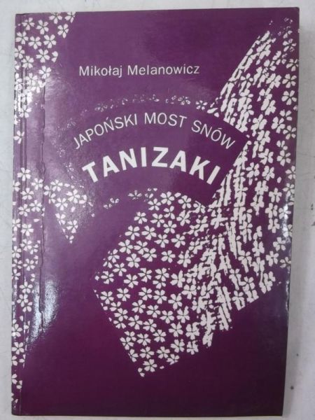Tanizaki. Japoński most snów