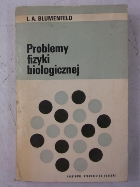 Problemy fizyki biologicznej