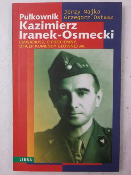 Pułkownik Kazimierz Iranek-Osmecki