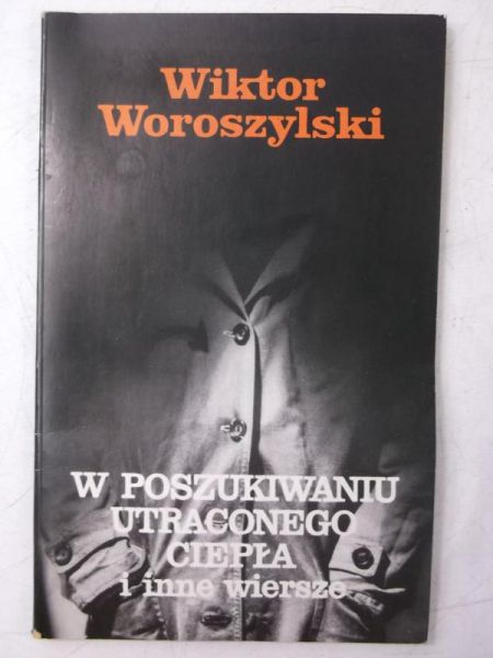 W poszukiwaniu utraconego ciepła i inne wiersze