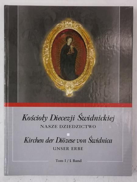 Koscioły Diecezji Świdnickiej, Tom I