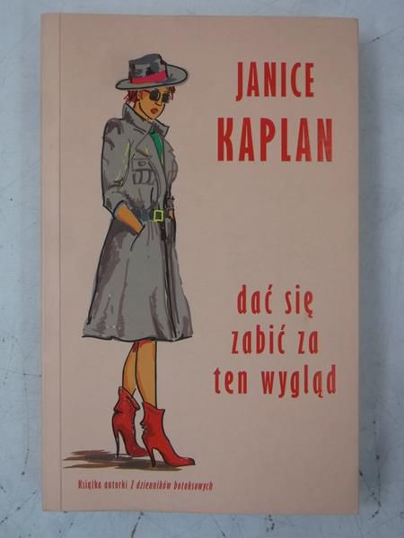 Kaplan Janice - Dać się zabić za wygląd