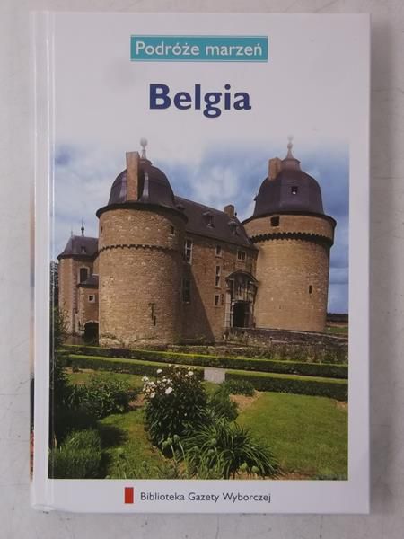 Belgia. Podróże marzeń