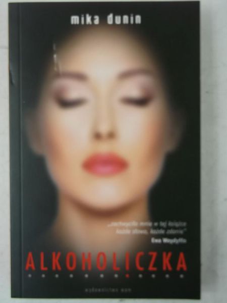 Dunin Mika - Alkoholiczka