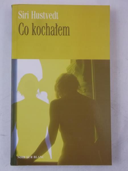Co kochałem