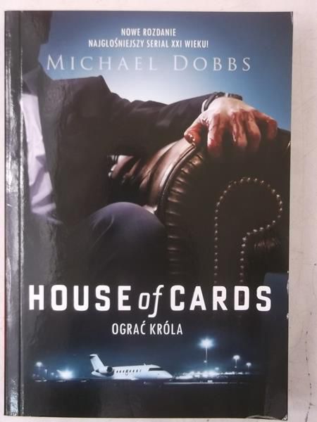 Dobbs Michael - House of Cards. Ograć króla