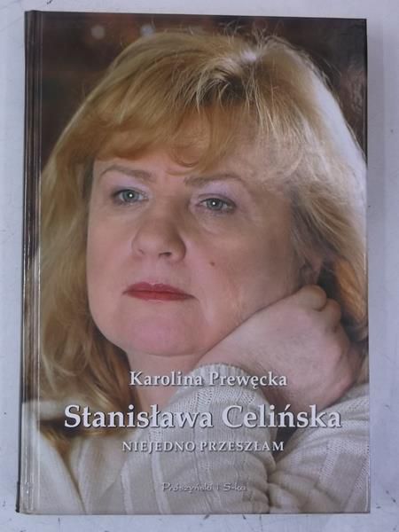 Stanisława Celińska. Niejedno przeszłam