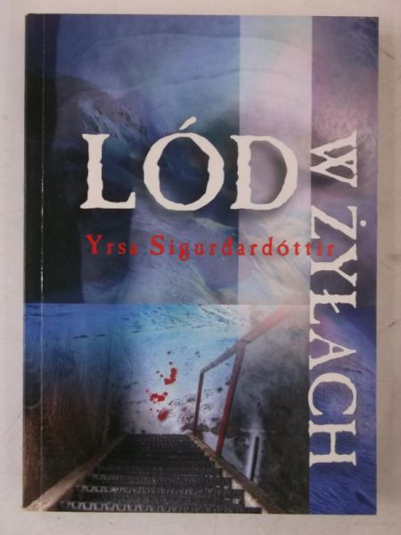 Sigurdardóttir Yrsa - Lód w żyłach