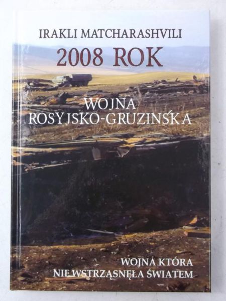 2008 rok Wojna rosyjsko-gruzińska