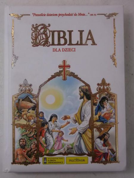 Cwojdzińska Katarzyna (red.) - Biblia dla dzieci