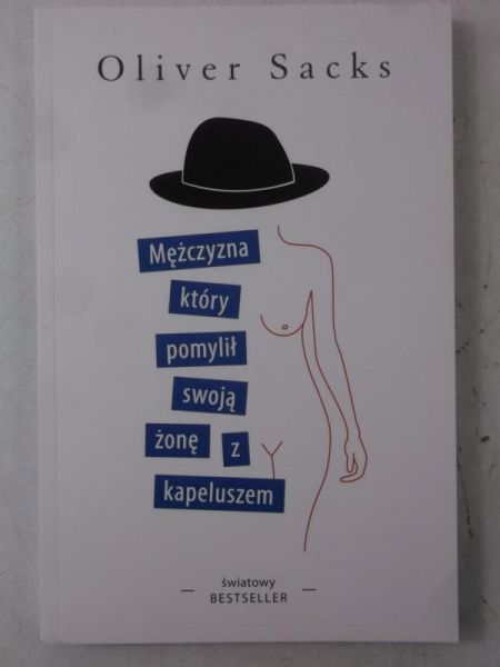 Mężczyzna który pomylił swoją żonę z kapeluszem, Nowa