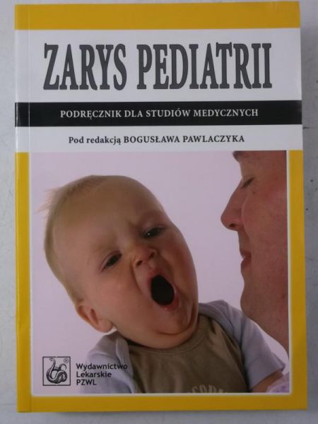 Pawlaczyk Bogusława (red.) - Zarys pediatrii, Nowa