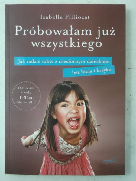 Filliozat Isabelle - Próbowałam już wszystkiego