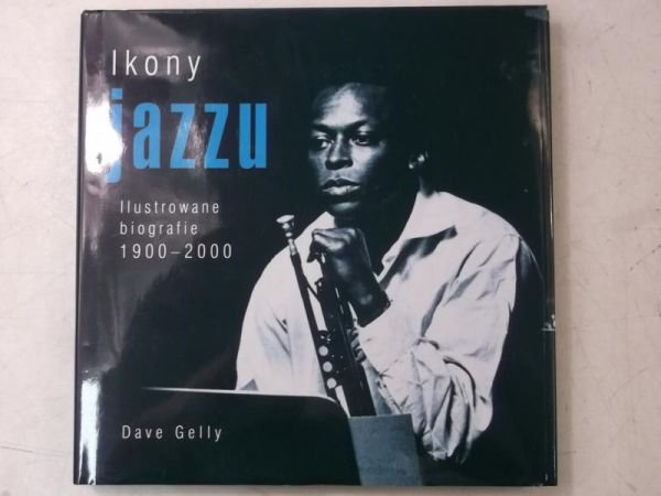 Ikony jazzu. Ilustrowane biografie 1900-2000
