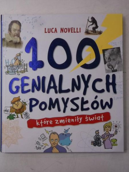 Novelli Luca - 100 genialnych pomysłów które zmieniły świat, Nowa