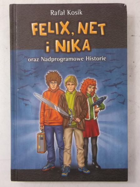 Kosik Rafał - Felix, Net i Nika