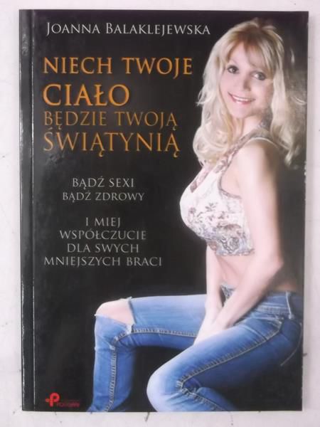 Niech twoje ciało będzie twoją świątynią