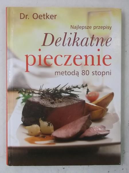 Delikatne pieczenie metodą 80 stopni