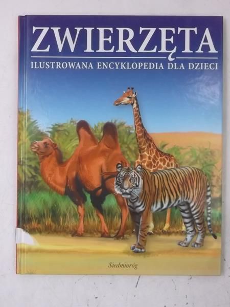 Zwierzęta. Ilustrowana encyklopedia dla dzieci