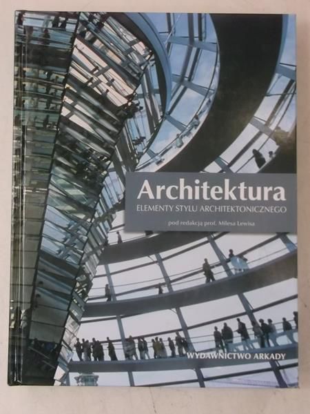 Lewis Mieles - Architektura. Elementy stylu architektonicznego
