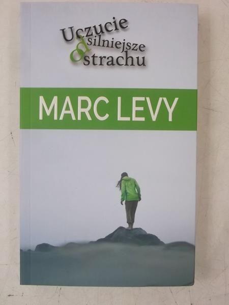 Levy Marc - Uczucie silniejsze od strachu