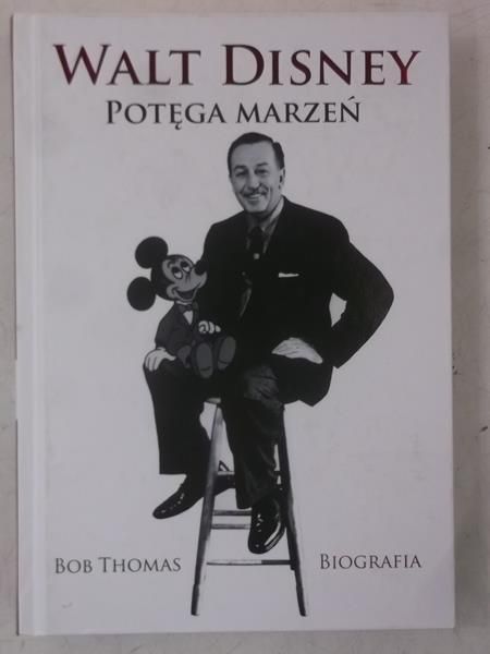 Walt Disney. Potęga marzeń