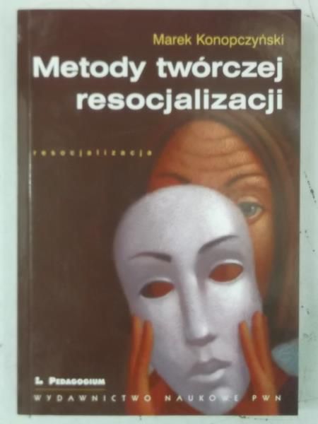 Metody twórczej resocjalizacji