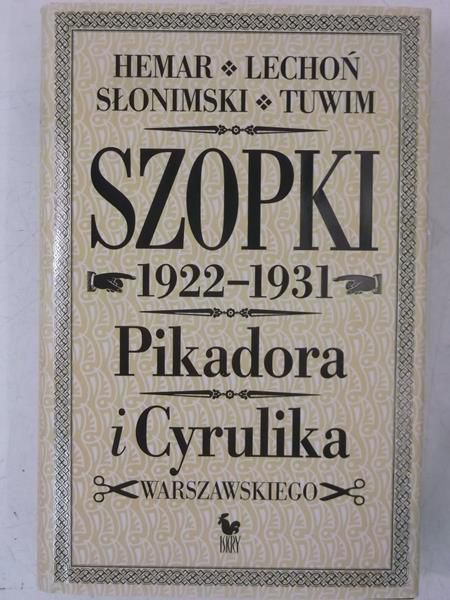 Szopki 1922-1931 Pikadora i Cyrulika Warszawskiego