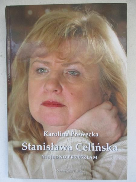Stanisława Celińska. Niejedno przeszłam
