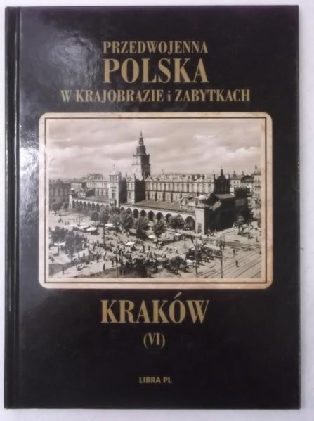 Przedwojenna Polska w krajobrazie i zabytkach