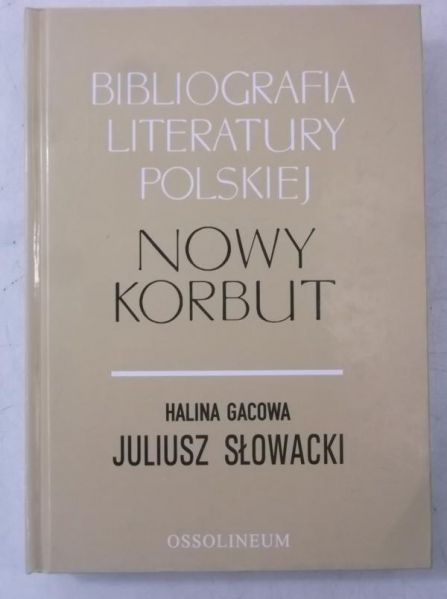 Gacowa Halina - Juliusz Słowacki, Nowa