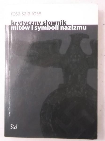 Rose Rosa Sala - Krytyczny słownik mitów i symboli nazizmu, Nowa