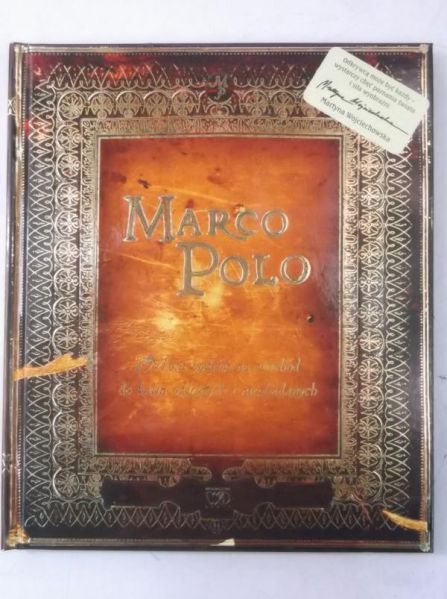 Marco Polo. Moja podróż na wschód do krain odległych i niezbadanych, Nowa