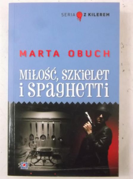 Obuch Marta - Miłość, szkielet i spaghetti