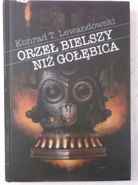 Lewandowski Konrad T. - Orzeł bielszy niż gołębie