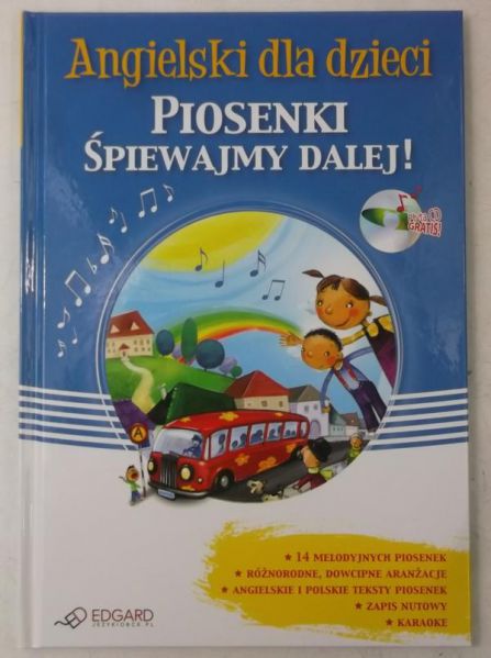 Angielski dla dzieci. Piosenki śpiewajmy dalej! + CD, Nowa