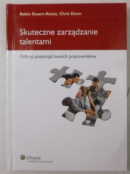 Dunn Chris - Skuteczne zarządzanie talentami