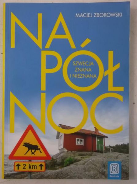 Na północ. Szwecja znana i nieznana