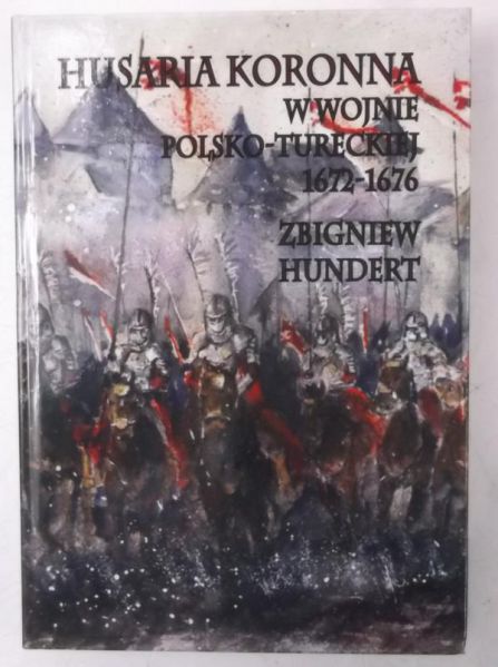 Husaria koronna w wojnie polsko-tureckiej 1672-1676, Nowa