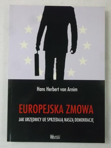 Arnim von Hans Herbert - Europejska zmowa, Nowa