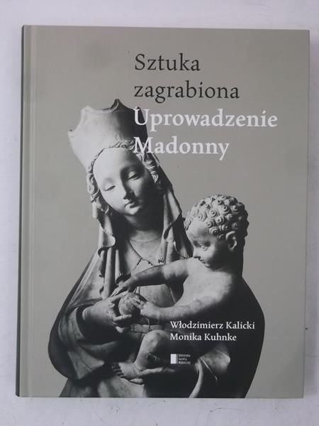 Uprowadzenie Madonny, Sztuka zagrabiona, Nowa