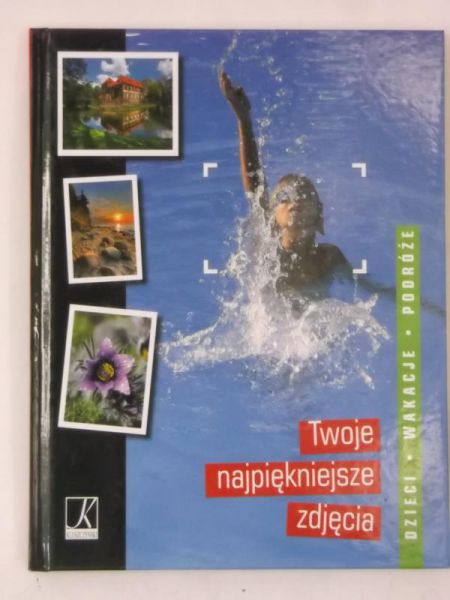 Twoje najpiękniejsze zdjęcia