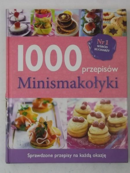 Stawińska Anna (red.) - 1000 przepisów. Minismakołyki
