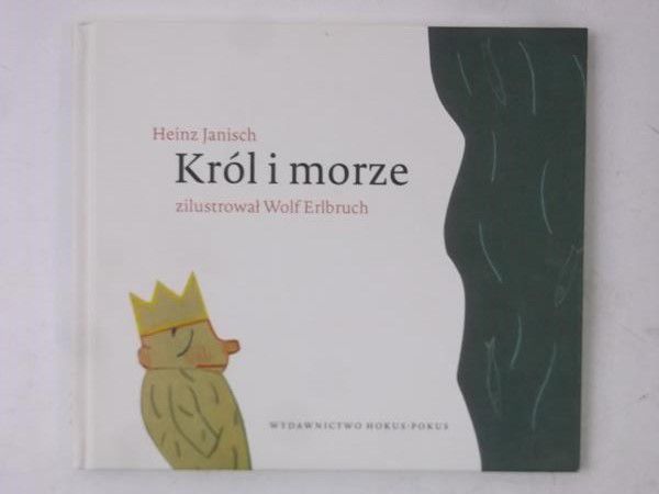 Janisch Heinz - Król i morze